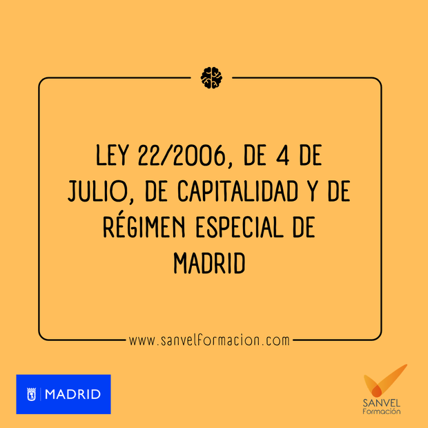 Ley 22/2006, de 4 de julio, de Capitalidad y de Régimen Especial de Madrid