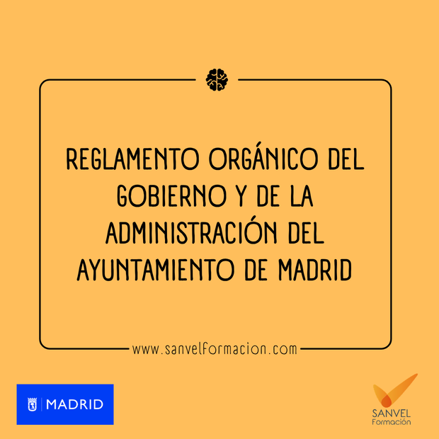 Reglamento Orgánico del Gobierno y de la Administración del Ayuntamiento de Madrid