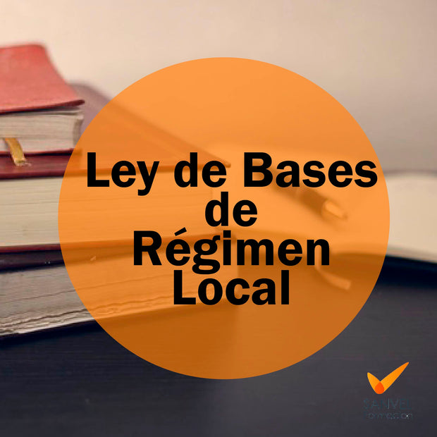 Ley de Bases de Régimen Local, Ley 7/1985, de 2 de abril